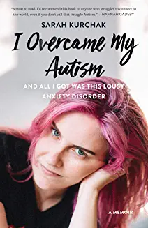 Forsíða bókarinnar I overcame my autism and all I got was this lousy anxiety disorder